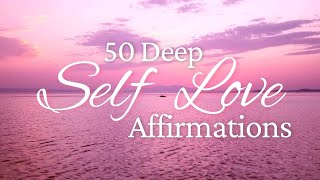 50 Deeply Healing SelfLove Affirmations To Boost Your Confidence And Self Esteem  10Minutes Daily [upl. by Ydollem18]