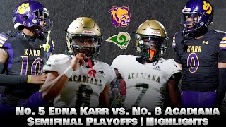 No 5 Edna Karr vs No 8 Acadiana HIGHLIGHTS  ELITE Louisiana Teams Meet in the Semifinals 🏈 [upl. by Lally]