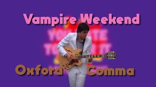 Oxford Comma  Vampire Weekend [upl. by Morten]