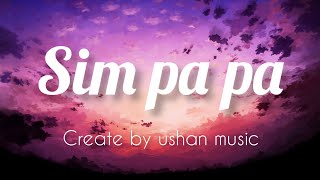 Sim pa pa  spectrum   Ushan Music [upl. by Edie]