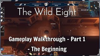 The Wild Eight  Gameplay Walkthrough  Part 1  The Beginning [upl. by Malinowski]