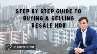 Step By Step Guide to Buying or Selling Resale HDB [upl. by Oicnaneb]