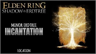 Minor Erdtree Incantation Location in Elden Ring Shadow of the Erdtree [upl. by Nathanil]