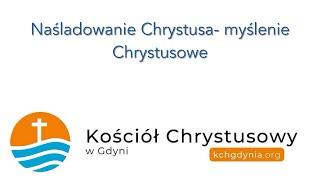 20241020 Naśladowanie Chrystusa myślenie Chrystusowe [upl. by Mariette]