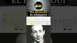 Ma Djitiniche  Cheikh El Hasnaoui  Tablature Guitare Chaâbi [upl. by Nareht]