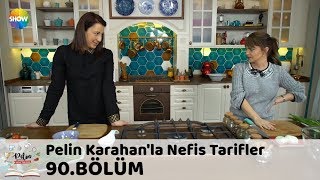 Pelin Karahanla Nefis Tarifler 90Bölüm 19 Ocak 2018 [upl. by Nawram378]