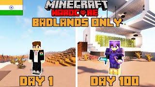 I Survived 100 Days in Badlands Only World in Minecraft Hardcorehindi [upl. by Mallen694]