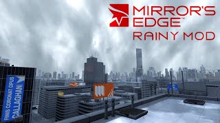 Mirrors Edge  Rainy Mod Project [upl. by Coster565]