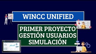 Crear un proyecto gestión de usuarios y simulación en WinCC Unified [upl. by Cheatham258]