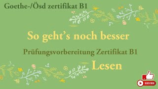 Goethe und Ösd Zertifikat B1So gehts noch besser  Lesen B1 Modelltest 4 mit Lösungen [upl. by Jethro912]