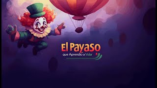 El Payaso que Aprendió a Volar [upl. by Haroved]