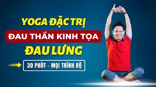 Yoga Đặc Trị Đau Thần Kinh Tọa Giảm Ngay Đau Lưng 30 Phút Mọi Trình Độ  Kim Ba Yoga [upl. by Yrrol]