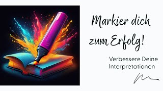 Besser Interpretieren durch gezieltes Markieren Nutze die Kraft der Farben [upl. by Mik]