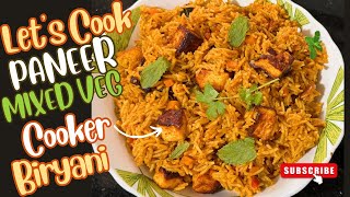 ഈ ബിരിയാണിക്ക് സൂപ്പർ ടേസ്റ്റാണ്  PANEER amp MIXED VEG COOKER BIRYANI [upl. by Aidnyl726]