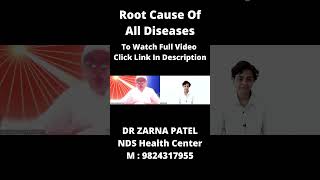 Root Cause Of All Diseases Shorts By Dr Zarna Patel NDS  New Diet System [upl. by Hafirahs]