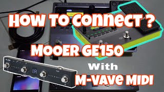 How To MVave Chocolate Wireless MIDI Controller Connected to Mooer GE150 [upl. by Enaz]