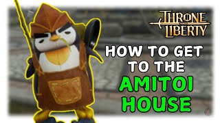 THRONE AND LIBERTY  How To Go To Your Amitoi House PC [upl. by Danyluk]