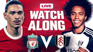 Liverpool 43 Fulham  WATCHALONG [upl. by Gambrell]