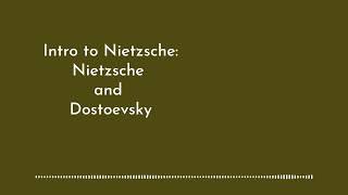 Intro to Nietzsche Nietzsche and Dostoevsky [upl. by Piotr]