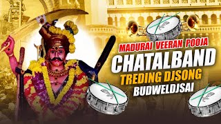 MADURAI VEERAN POOJA  CHATALBAND SONG REMIX BUDWELDJSAI [upl. by Rramo]