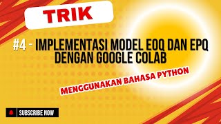 4  IMPLEMENTASI MODEL EOQ DAN EPQ DENGAN GOOGLE COLAB MENGGUNAKAN BAHASA PYTHON [upl. by Nevah]