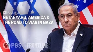 Netanyahu America amp the Road to War in Gaza full documentary  FRONTLINE [upl. by Rehpretsirhc889]