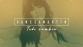 Vanesa Martín  Todo cambia Lyric Video Oficial [upl. by Tterab]