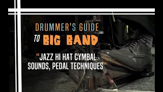 Jazz Hi Hat Cymbal Sounds pedal techniques 44 and 2 Beat Grooves  Drummers Guide to Big Band [upl. by Ahsot]