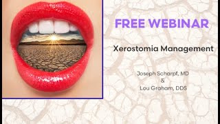 Dental Treatment Xerostomia Management Oct 7 2021 [upl. by Winifield]