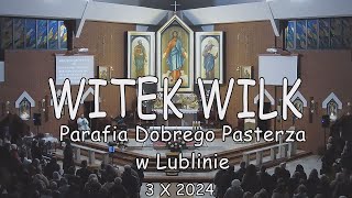 WITEK WILK wieczorne nabożeństwo [upl. by Thea]