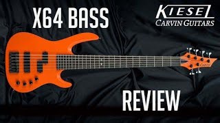 Kiesel  Carvin X64 Accelerator Bass Review [upl. by Alenoel405]