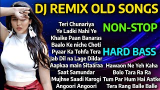 DJ REMIX OLD SONGS  DJ NONSTOP MASHUP 2024  90s Hindi songs  HARD BASS OLD REMIX SONGS [upl. by Einram]