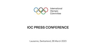 IOC Press Conference  28032023 [upl. by Lletnohs791]