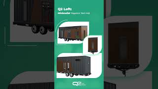 Q2 Loft minimalist yaşamın yeni adı [upl. by Cookie]