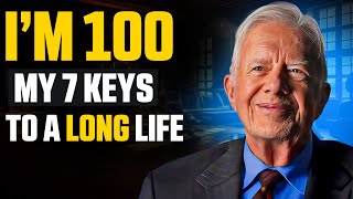 Jimmy Carter 100 Here Are My 7 KEYS To a LONG LIFE [upl. by Yard45]