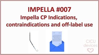 Impella device tutorial 007 Impella CP indications contraindications and offlabel use [upl. by Ellenahc384]