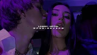 lawsy hotel sped reverb [upl. by Mell]