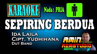 SEPIRING BERDUA  Ida Laila  KARAOKE Nada PRIA [upl. by Base]