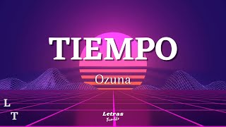 Ozuna  TIEMPO  LetraLyrics [upl. by Hoes]