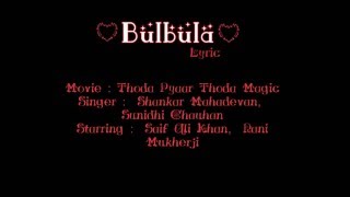 Bulbula lyric subindo  thoda pyaar thoda magic anisfit22 [upl. by Notxam25]