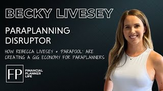 Paraplanning Disruptor How Rebecca Livesey amp Parapool are creating a gig economy for Paraplanners [upl. by Siblee]