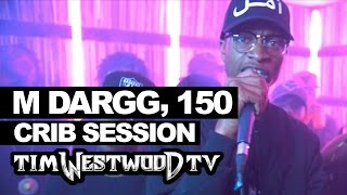 M Dargg 150 freestyle  Westwood Crib Session [upl. by Ajna]