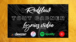 Redflow  Tout Gagner Official Lyric Video [upl. by Jerrilee]