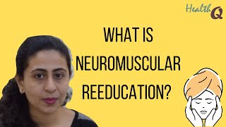 WHAT IS FACIAL NEUROMUSCULAR REEDUCATION [upl. by Annyahs]