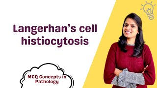 Langerhan’s cell histiocytosis  MCQ concepts [upl. by Notrom]