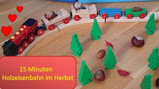 Holzeisenbahn im Herbst 15 Minuten Schienen mit elektrischer Lok von Brio® wooden train for kids [upl. by Peria]