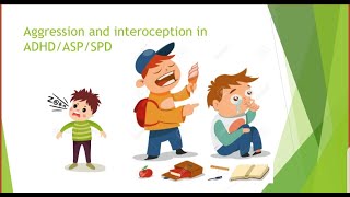 Aggression and Interoception in ADHDASPSPD [upl. by Autrey]