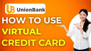 How To Use Union Bank Virtual Credit Card 2024 [upl. by Sello545]