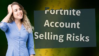 Is selling Fortnite accounts allowed [upl. by Sinnaiy575]