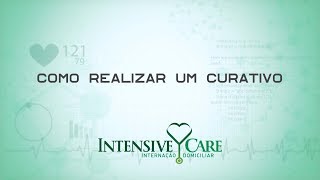 Como fazer um curativo  Intensive Care [upl. by Sello]